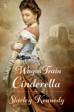 [Women of the West 01] • Wagon Train Cinderella